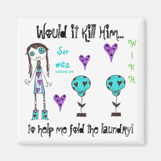 WIKH Ser#62 のまわりに the House! マグネット (正面)