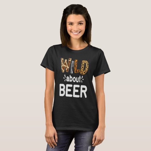 Wild About Beer  Beer Drinking   Tシャツ (正面フル)