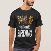 Wild About Birding Tシャツ (正面)
