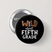 Wild About Fifth Grade Teacher Students Byck To Sc 缶バッジ (正面&裏面)