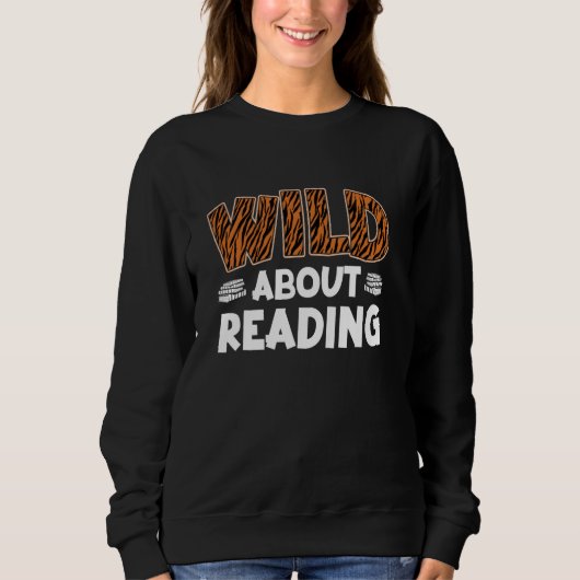 Wild about Leserrat Bookworm Book Lovers Reading B スウェットシャツ (正面)