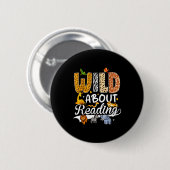 Wild about reading funny book lover bookworm 缶バッジ (正面&裏面)