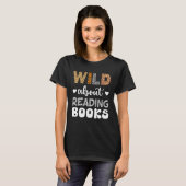 Wild About Reading Reading Books And Bookworm Libr Tシャツ (正面フル)
