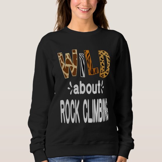 Wild About Rock Climbing スウェットシャツ (正面)