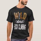Wild About Rock Climbing Tシャツ (正面)