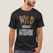 Wild About Skateboarding Tシャツ (正面)