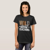Wild About Teaching Teacher Teaching Back To Schoo Tシャツ (正面フル)