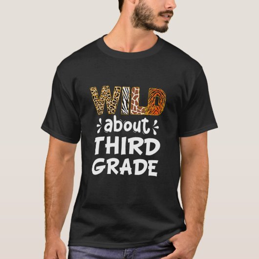 Wild about Third Grade Teacher Student First Day O Tシャツ (正面)