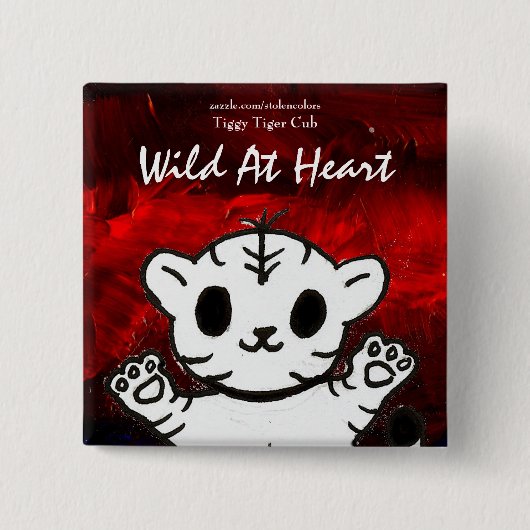 Wild At Heart Tiggy 缶バッジ (正面)