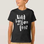 Wild barfuss frei Kids Tシャツ (正面)