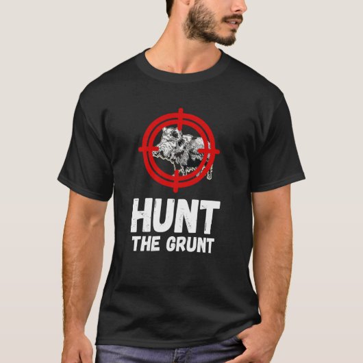 Wild Boar Hunt The Grunt Wild Boar Hunting Wild Ho Tシャツ (正面)