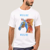 Wild & Free colorful horse white T-Shirt Tシャツ (正面)