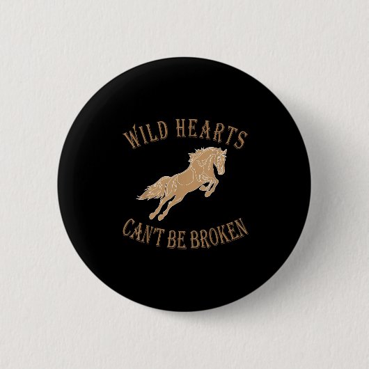 Wild Heart Can't Be Broken Funny S  缶バッジ (正面)