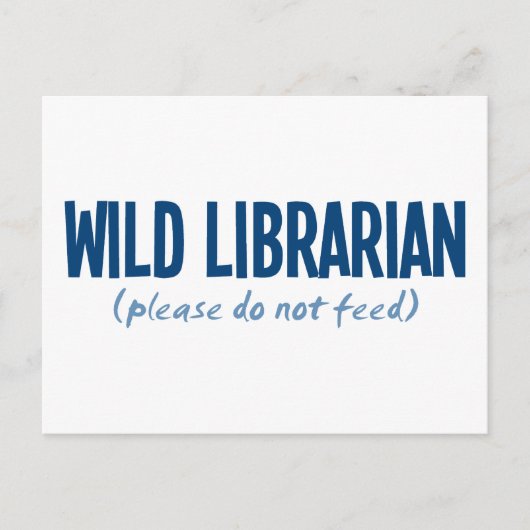Wild Librarian - Please Don 食べ物を与え Not  ポストカード (正面)