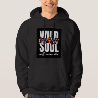 "Wild Soul Will Never Die" Hoodie パーカ