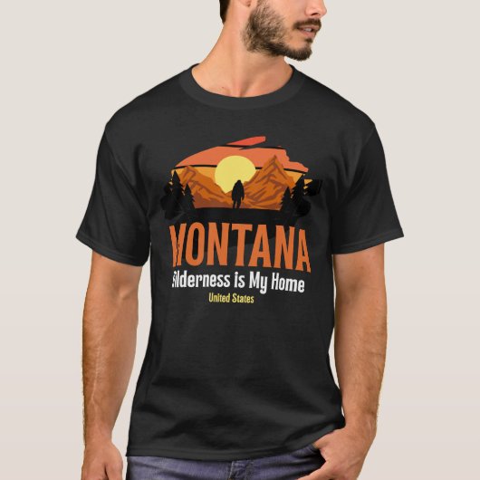Wilderness is My Home – Montana Roots | Nature Lov Tシャツ (正面)
