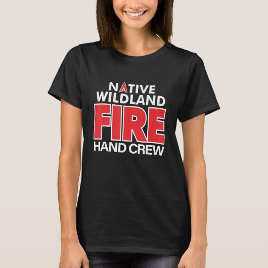 Wildland Fire Rescue Hand Crew Firefighters Fireme Tシャツ (正面)