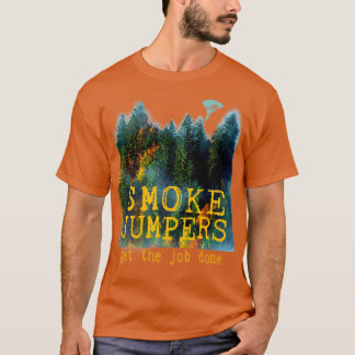 Wildland Firefighter Smokejumper Design Tシャツ