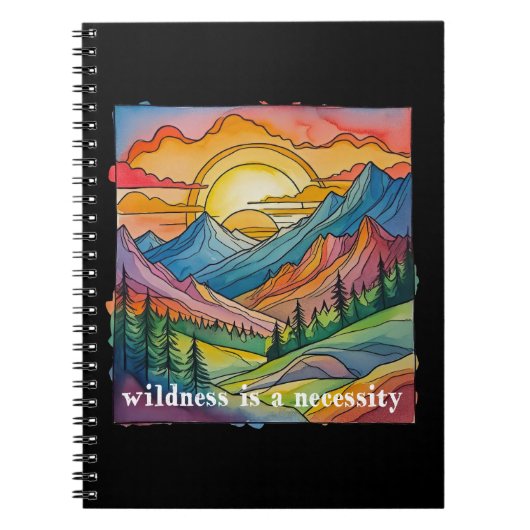 Wildness is a necessity save our public lands  ノートブック (正面)