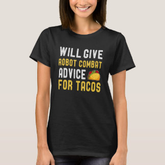 Willロボ与えットのコンバットアドバイスTaco Mexican Foo Tシャツ