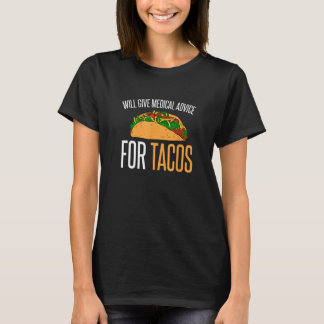 Will与え MedicalアドバイスFor Tacos Iタコスおもしろいト Tシャツ