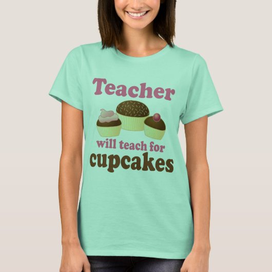 Will おもしろい Work for Cupcakes先生 Tシャツ (正面)