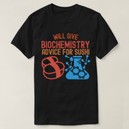 Will 与え Biochemistry for Sushi Tシャツ