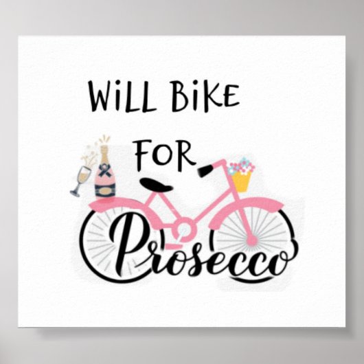 WILL BIKE FOR PROSECCO  POSTER ポスター (正面)