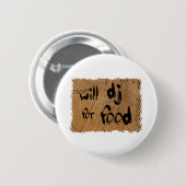 Will DJ For Food 缶バッジ (正面&裏面)