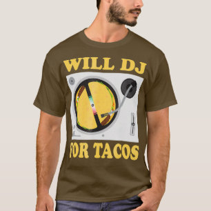 WILL DJ FOR TACOSおもしろいヒップホップEDM Mexican Mix Tシャツ