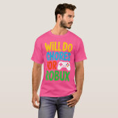 Will Do Chores for Robu Funny Video Gamer retro Tシャツ (正面フル)