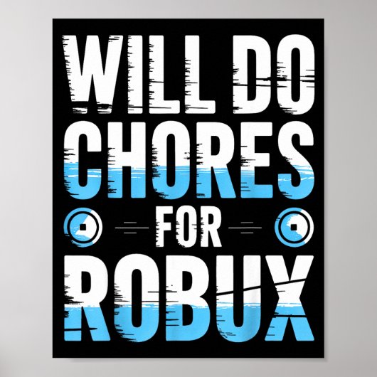 Will Do Chores For Robux Funny Gamer Video Game No ポスター (正面)