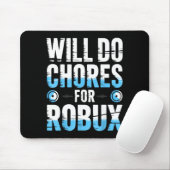 Will Do Chores For Robux Funny Gamer Video Game No マウスパッド (マウス)