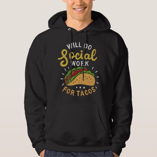 Will Do Social Work For Tacos Nursing Home Social パーカ (正面)