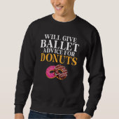 Will give Ballet advice for Donuts Ballet Teache スウェットシャツ (正面)