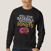 Will give Baseball advice for Donuts Baseball Co スウェットシャツ (正面)
