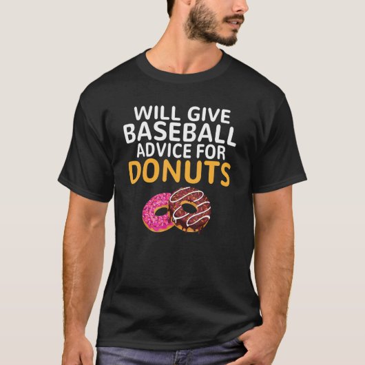 Will give Baseball advice for Donuts Baseball Co Tシャツ (正面)