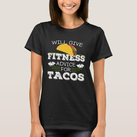 Will Give Fitness Advice For Tacos Personal Traine Tシャツ (正面)