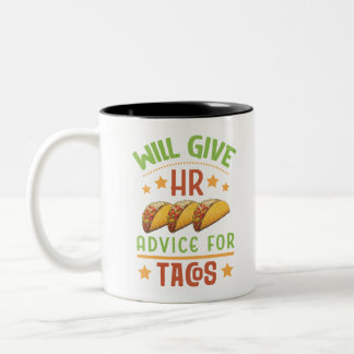 Will Give HR Advice for Tacos Funny Human Resource ツートーンマグカップ