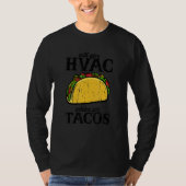 Will give HVAC advice for tacos  tacos Tシャツ (正面)