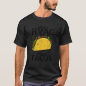 Will give HVAC advice for tacos  tacos Tシャツ (正面)