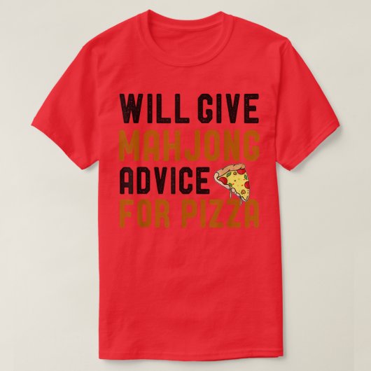 Will Give Mahjong Advice For Pizza Funny Tile Base Tシャツ (デザイン正面)
