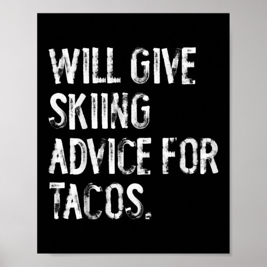 Will Give Skiing Advice For Tacos Funny Ski Coach  ポスター (正面)