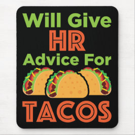Will HR 与えアドバイス for Tacos Human Resources マウスパッド