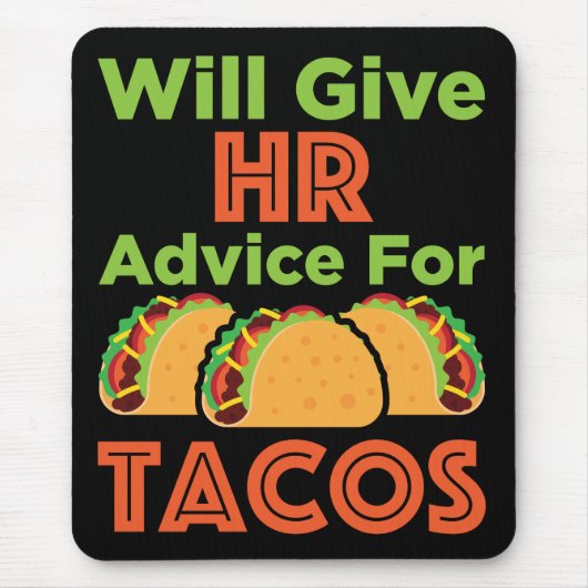 Will HR 与えアドバイス for Tacos Human Resources マウスパッド (正面)