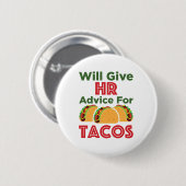 Will HR 与えアドバイス for Tacos Human Resources 缶バッジ (正面&裏面)