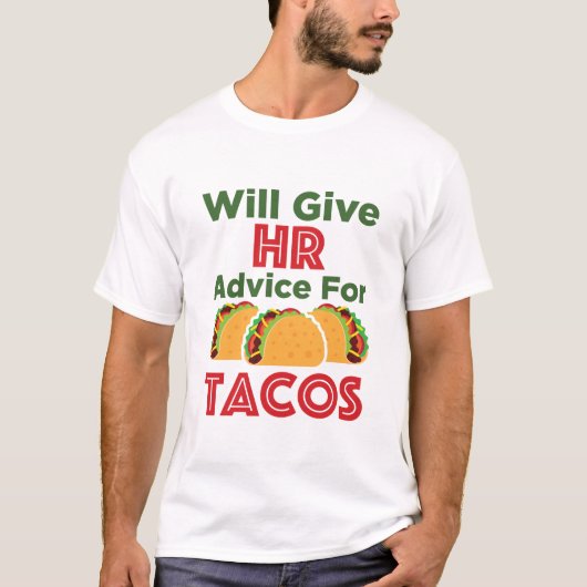 Will HR 与えアドバイス for Tacos Human Resources Tシャツ (正面)