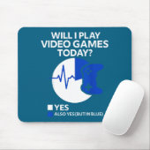 Will I Play Video Games Today Funny Gamer Gaming マウスパッド (マウス)