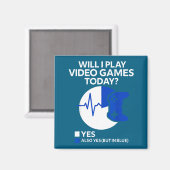 Will I Play Video Games Today Funny Gamer Gaming  マグネット (正面/裏面)