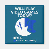 Will I Play Video Games Today Funny Gamer Gaming  マグネット (正面)
